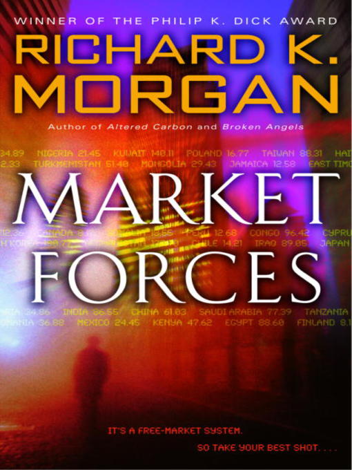 Title details for Market Forces by Richard K. Morgan - Wait list